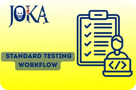 Our standard testing joka casino workflow follows these five steps